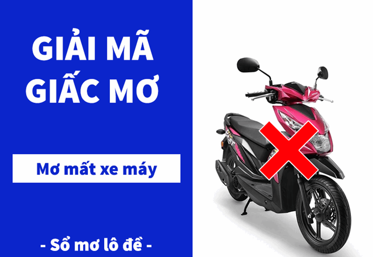 Giải mã giấc mơ mất xe máy là điềm báo gì, lành hay dữ?