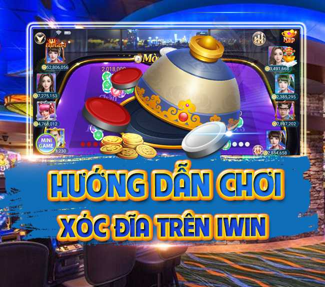 Game xóc đĩa tại IWIN – Càng xóc càng nhiều tiền