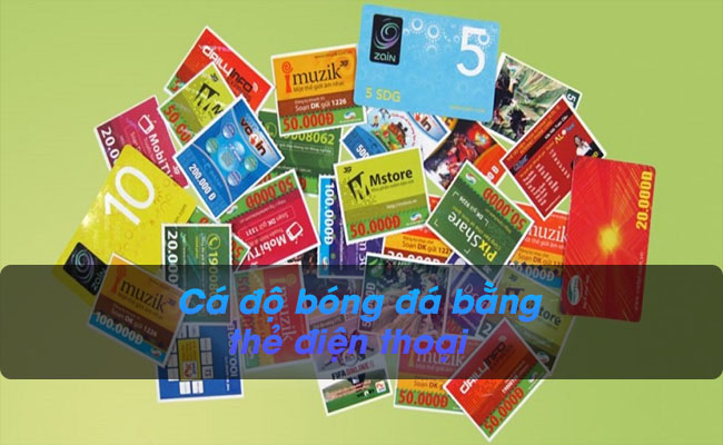 Bật mí những trang cá độ bóng đá bằng thẻ cào điện thoại uy tín nhất