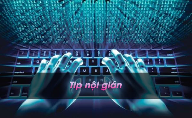Tip nội gián – Thông tin cực hay bạn không nên bỏ lỡ