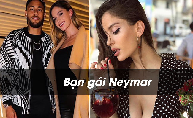 Neymar và bạn gái: Những cô gái của chàng cầu thủ đào hoa