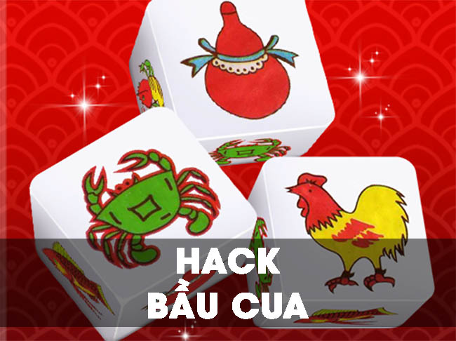 Bầu Cua Hack – thành công 100% và cực đơn giản cho người chơi