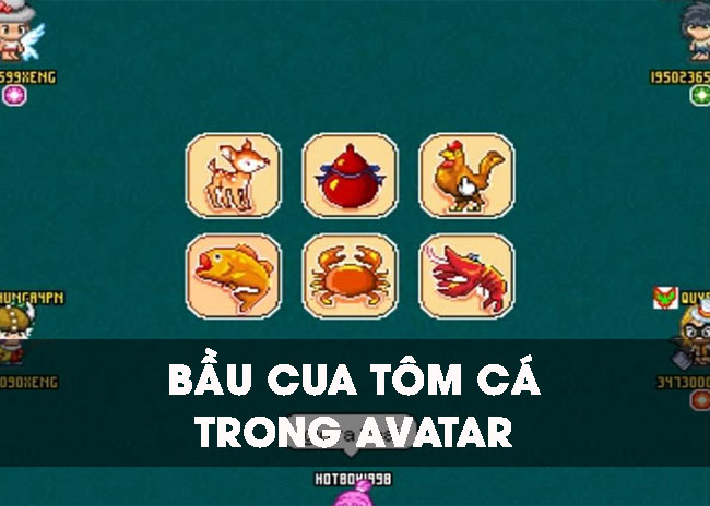 Chia sẻ cách chơi bầu cua tôm cá trong avatar thắng lớn