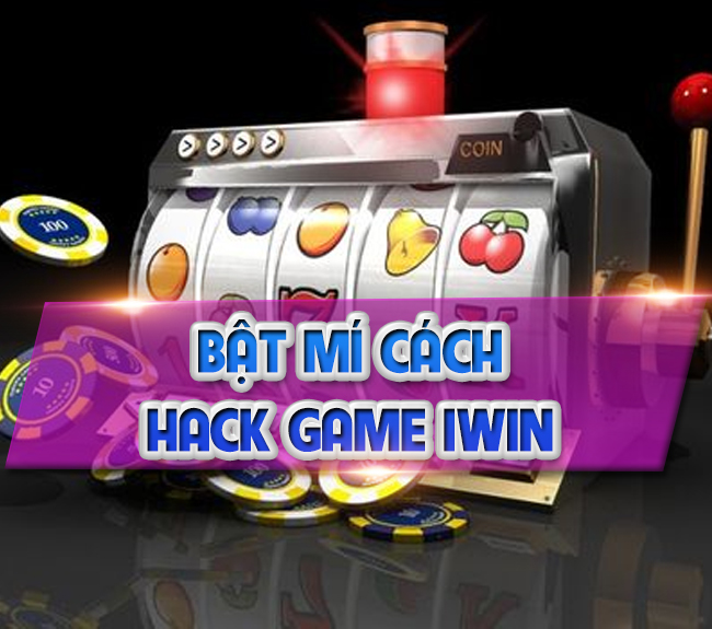 Bật mí về cách hack Iwin được mọi game thủ quan tâm