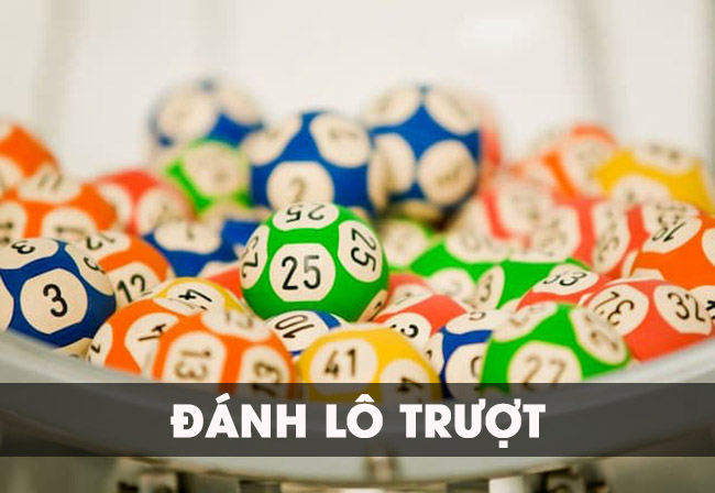 Lô trượt là gì? Những bí kíp đánh lô trượt hiệu quả nhất