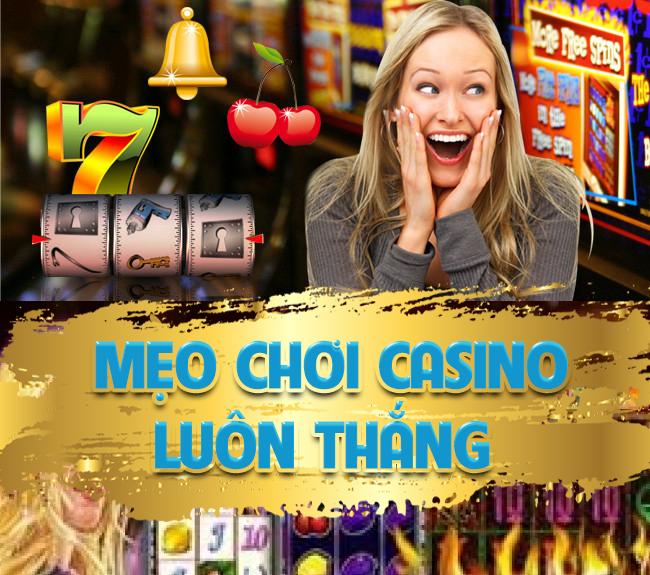 Hướng dẫn cách chơi casino trực tuyến luôn thắng