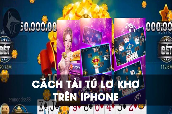 Hướng dẫn cách tải tú lơ khơ trên iphone đơn giản nhất