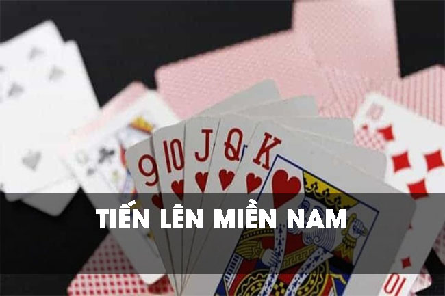 Tiến lên miền nam – game đánh bài hấp dẫn nhất mọi thời đại