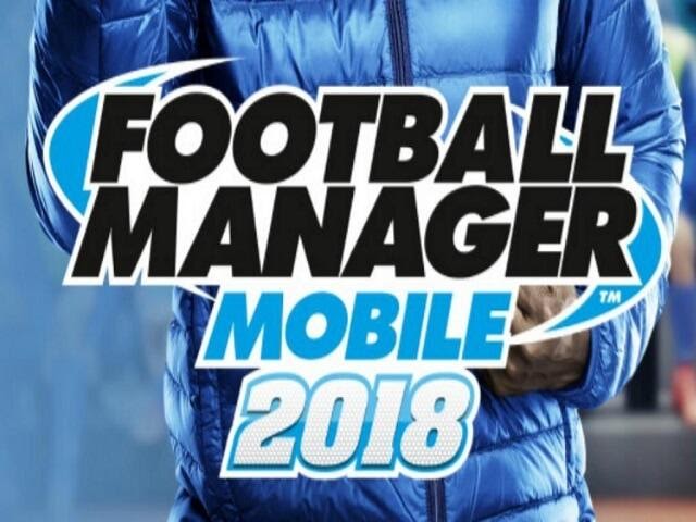 Football Manager 2018 mobile