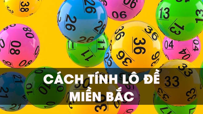 Bật mí cách tính số đề miền bắc mới nhất cho người chơi