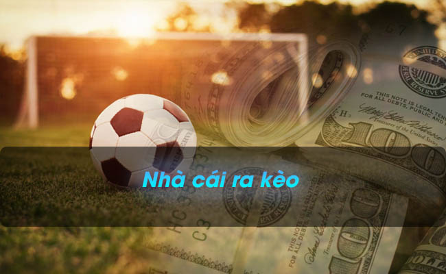 Nhà cái ra kèo như thế nào? Nhận biết nhà cái lừa đảo