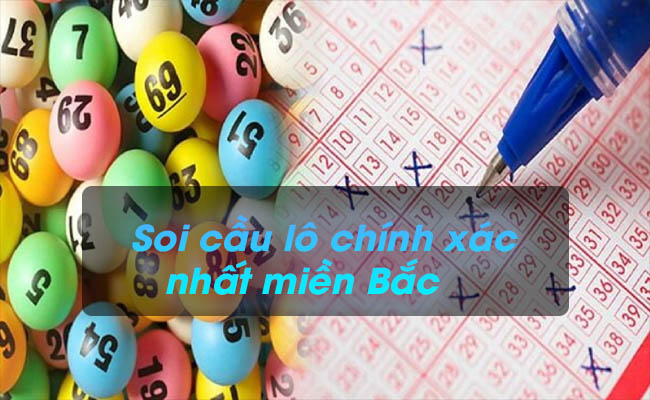 Soi cầu lô chính xác nhất miền bắc – Bí quyết không nên bỏ lỡ